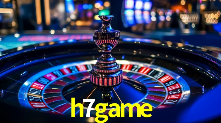 h7game: Jogos de Caça-Níqueis-Altas Recompensas, Roleta-Velocidade, Blackjack-Desafios Máximos